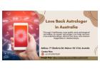 Love Back Astrologer in Australia: Reignite Your Relationship with Powerful Astrology