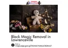 Black Magic Removal in Lawrenceville for a Positive and Protected Life