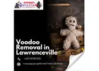 Break Free from Dark Forces with Voodoo Removal in Lawrenceville
