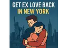 Get Ex Love Back in New York