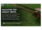 Magazine for Indian Crops – Your Source for Farming Knowledge and Innovation