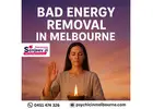 Bad Energy Removal in Melbourne