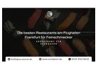 Die besten Restaurants am Flughafen Frankfurt für Feinschmecker