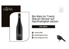 Bio Wein im Trend: Warum Winzer auf Nachhaltigkeit setzen