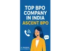 Top BPO Company in India – Ascent BPO