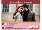 Get Ex Love Back in Birmingham – Effective Solutions to Rekindle Relationships