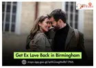 Get Ex Love Back in Birmingham – Reunite with Your Partner Through Powerful Astrology
