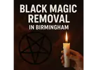 Powerful Black Magic Removal in Birmingham