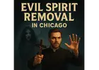 Expert Evil Spirit Removal in Chicago