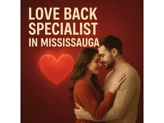 Love Back Specialist in Mississauga – Reunite with Your Lost Love Love Back Specialist in Mississauga – Reunite with Your Lost Love