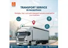 Fast and Reliable Transport Services in Rajasthan for Every Industry