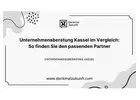 Unternehmensberatung Kassel im Vergleich: So finden Sie den passenden Partner