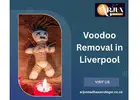 Voodoo Removal in Liverpool – Powerful Cleansing & Protection by Arjun Nandha