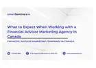 What to Expect When Working with a Financial Advisor Marketing Agency in Canada
