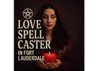 Powerful Love Spell Caster in Fort Lauderdale