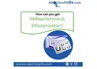 How Can You Get Mifepristone and Misoprostol?