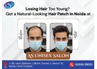 Restore Confidence Instantly with a Realistic Hair Patch in Noida
