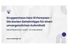 Gruppenhaus Harz 10 Personen – Die besten Geheimtipps für einen unvergesslichen Aufenthalt