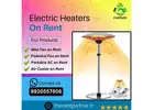 Electrical Heater on Rent in Mumbai - Quick and Affordable