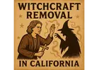 Effective Witchcraft Removal in California