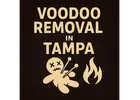 Trusted Voodoo Removal in Tampa