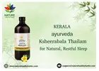 Kerala Ayurveda Ksheerabala Thailam: for Natural Restful Sleep