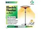 Affordable Electrical Heater Rental in Mumbai