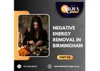 Negative Energy Removal in Birmingham – Effective Solutions by Arjun Nandha