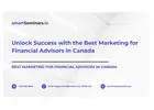 Unlock Success with the Best Marketing for Financial Advisors in Canada