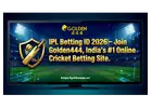 Get Secure IPL Betting ID 2026 with Golden444