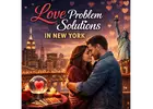 Effective Love Problem Solutions in New York