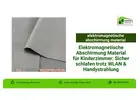 Elektromagnetische Abschirmung Material für Kinderzimmer: Sicher schlafen trotz WLAN & Handystrahlun