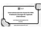 Unternehmensberater Kassel für KMU: Praktische Lösungen für regionale Unternehmen