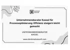 Unternehmensberater Kassel für Prozessoptimierung: Effizienz steigern leicht gemacht
