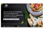 Gesund essen am Flughafen: Das ideale Restaurant Flughafen FFM für vegane und glutenfreie Optionen