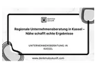 Regionale Unternehmensberatung in Kassel – Nähe schafft echte Ergebnisse