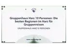Gruppenhaus Harz 10 Personen: Die besten Regionen im Harz für Gruppenreisen