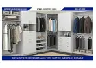 Elevate Your Home’s Organiz with Custom Closets in Chicago