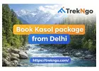 Book kasol package from Delhi