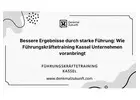 Bessere Ergebnisse durch starke Führung: Wie Führungskräftetraining Kassel Unternehmen voranbringt