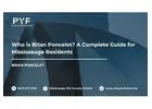 Who is Brian Poncelet? A Complete Guide for Mississauga Residents