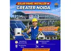 Solar Panel Installer in Greater Noida