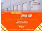 Reliable Commercial Garage Door Service – Fast, Affordable & Professional Repairs