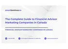 The Complete Guide to Financial Advisor Marketing Companies in Canada