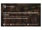 How Life Insurance Can Protect Your Estate in Canada