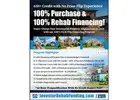 100% FIX & FLIP FINANCING - 1ST TIME & EXPERIENCED INVESTORS OK!