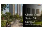 Oberoi Realty Sector 58 Gurgaon – Premium Luxury Living
