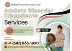 Anxiety Disorder Treatments in Ontario – Trusted Therapy in Thornhill, ON | Book Today
