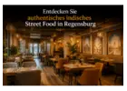 Entdecken Sie authentisches indisches Street Food in Regensburg